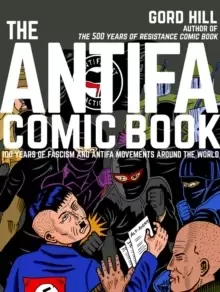 Image of The Antifa Comic Book : 100 Years of Fascism and Antifa Movements around the World