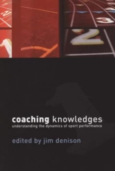 Image of Coaching Knowledges by Jim Denison Paperback