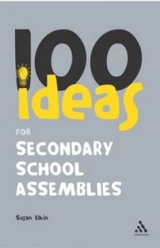 Image of 100 Ideas for Secondary School Assemblies by Susan Elkin Paperback