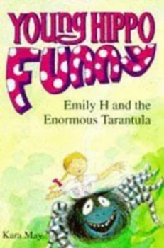 Image of Emily H. and the Enormous Tarantula by Kara May and John Bendall-Brunello Paperback