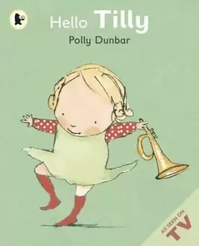 Image of Hello Tilly by Polly Dunbar