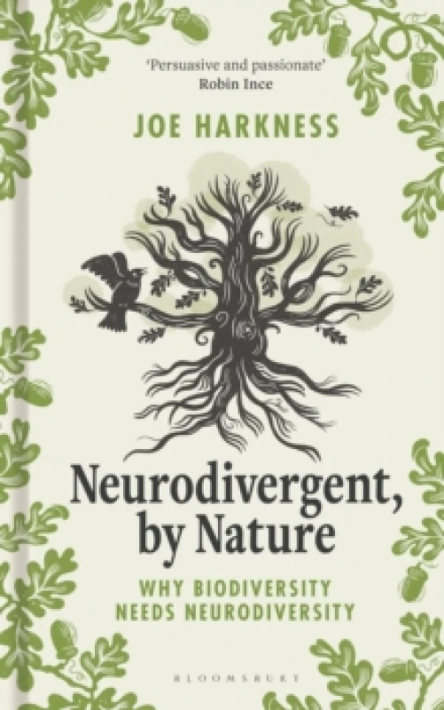 Image of Neurodivergent, By Nature : Why Biodiversity Needs Neurodiversity Hardback