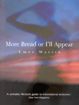 Image of More Bread or Ill Appear by Emer Martin Book