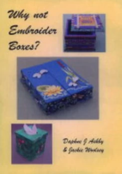 Image of Why Not Embroider Boxes by Daphne J Ashby and Jackie Woolsey Paperback