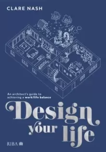 Image of Design your life : An architect's guide to achieving a work/life balance