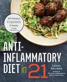 Image of Anti-Inflammatory Diet in 21 by Sondi Bruner