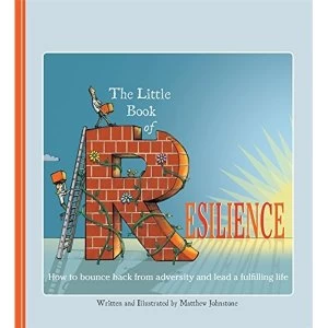 Image of The Little Book of Resilience: How to Bounce Back from Adversity and Lead a Fulfilling Life by Matthew Johnstone (Paperback,...