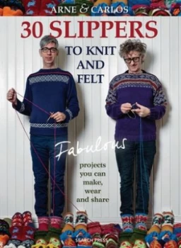 Image of 30 Slippers to Knit and Felt by Arne and Carlos Book