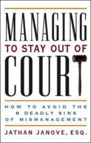 Image of Managing to stay out of court by Jathan Janove