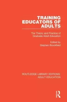 Image of Training Educators of AdultsThe Theory and Practice of Graduate Adult Education
