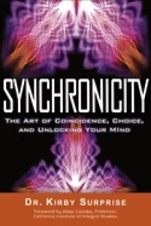 Image of synchronicity the art of coincidence choice and unlocking your mind