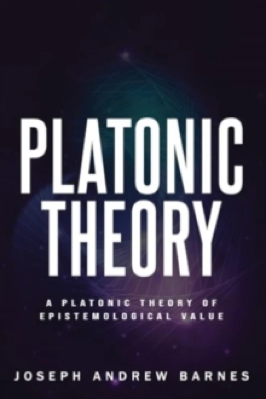 Image of A Platonic Theory of Epistemic Value Paperback / softback