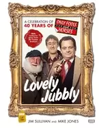 Image of Lovely Jubbly: A Celebration of 40 Years of Only Fools and Horses