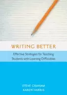 Image of writing better effective strategies for teaching students with learning dif