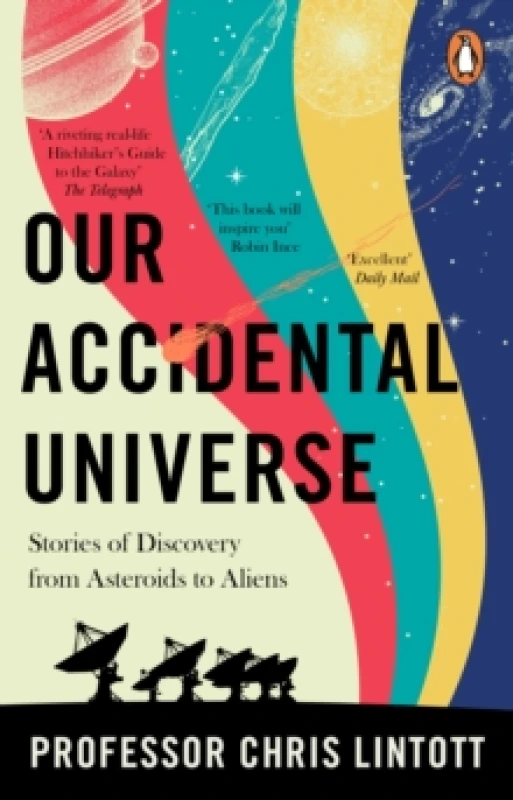 Image of Our Accidental Universe : Stories of Discovery from Asteroids to Aliens Paperback / softback