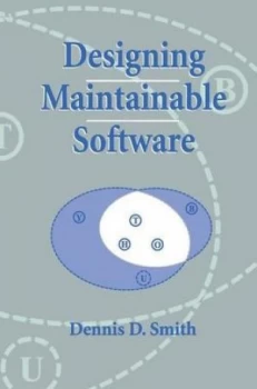 Image of Designing Maintainable Software by Dennis D. Smith Hardback