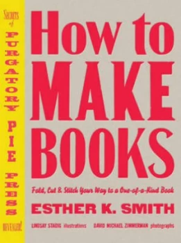 Image of How to Make Books by Esther K. Smith Hardback