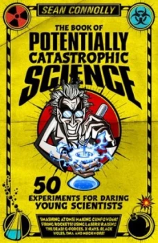 Image of The Book of Potentially Catastrophic Science by Sean Connolly Book