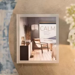 Image of Calm: Interiors To Nurture, Relax And Restore Book