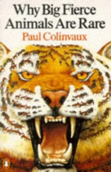 Image of Why Big Fierce Animals Are Rare by Paul Colinvaux Paperback