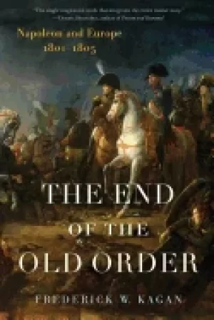 Image of end of the old order napoleon and europe 1801 1805