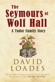 Image of The Seymours of Wolf Hall by Professor David Loades Book