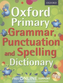 Image of Oxford Primary Grammar Punctuation and Spelling Dictionary. by Oxford Dictionaries Paperback