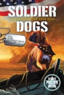 Image of Soldier Dogs #7: Shipwreck on the High Seas