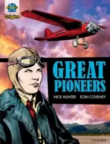 Image of Project X Origins Graphic Texts: Dark Red+ Book Band, Oxford Level 20: Great Pioneers