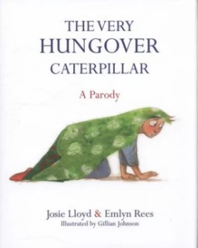 Image of The Very Hungover Caterpillar by Emlyn Rees Hardback