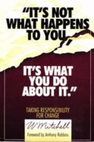 Image of its not what happens to you its what you do about it
