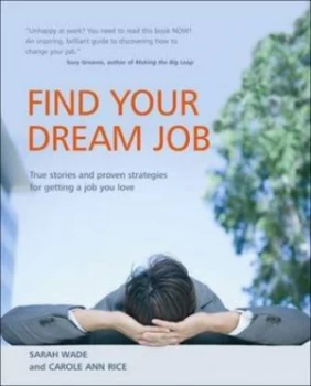 Image of Find Your Dream Job by Sarah Wade and Carole Ann Rice Book