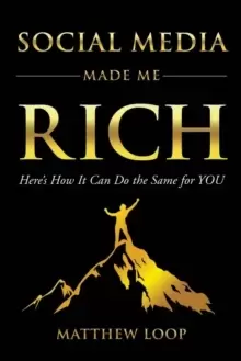Image of Social Media Made Me Rich : Here's How it Can do the Same for You