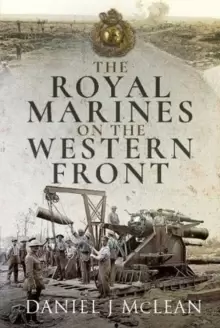 Image of The Royal Marines on the Western Front