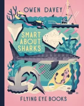 Image of Smart about sharks by Owen Davey