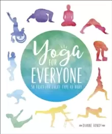 Image of Yoga for Everyone : 50 Poses for Every Type of Body
