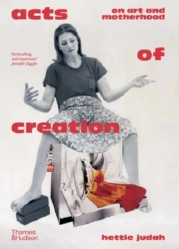Image of Acts of Creation. Hardback. By Hettie Judah, Hayward Gallery Books