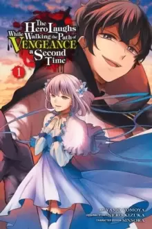 Image of The Hero Laughs While Walking the Path of Vengeance a Second Time, Vol. 1 (manga)