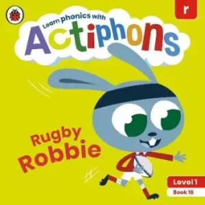 Image of Actiphons Level 1 Book 16 Rugby Robbie by Ladybird