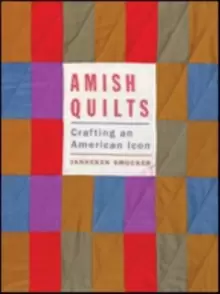Image of Amish Quilts : Crafting an American Icon