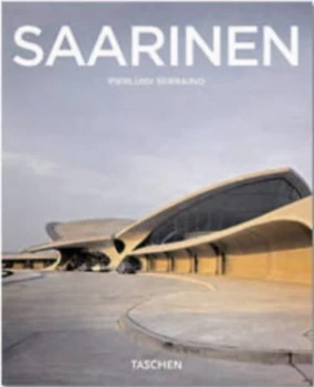 Image of Eero Saarinen 1910-1961 by Pierluigi Serraino Paperback
