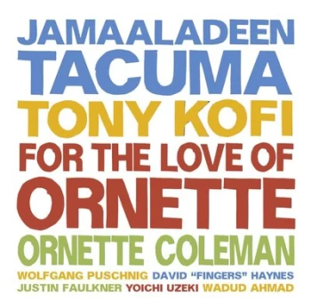 Image of For the Love of Ornette by Jamaaladeen Tacuma, Tony Kofi & Ornette Coleman CD Album