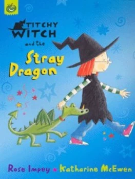 Image of Titchy Witch and the Stray Dragon by Rose Impey Paperback