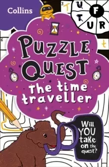 Image of The Time Traveller : Solve More Than 100 Puzzles in This Adventure Story for Kids Aged 7+