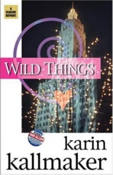 Image of Wild Things by Karin Kallmaker Paperback