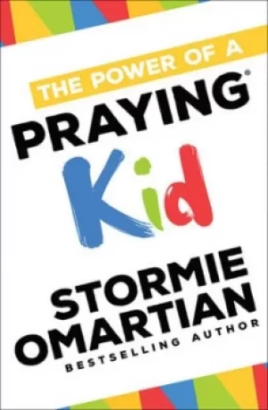 Image of The Power of a Praying Kid by Stormie Omartian