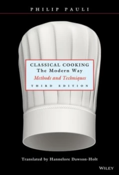 Image of Classical Cooking the Modern Way by Philip Pauli Hardback