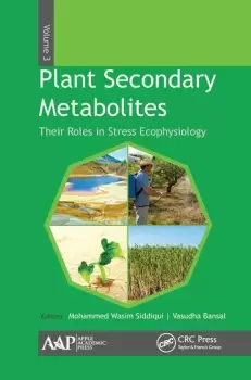 Image of Plant Secondary Metabolites Volume Three Their Roles in Stress Eco-physiology