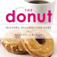 Image of donut history recipes and lore from boston to berlin