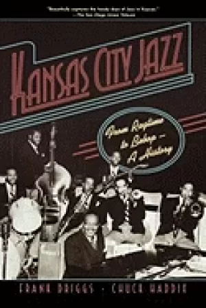 Image of kansas city jazz from ragtime to bebop a history